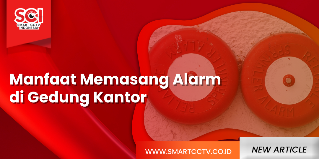 Manfaat Alarm Kantor