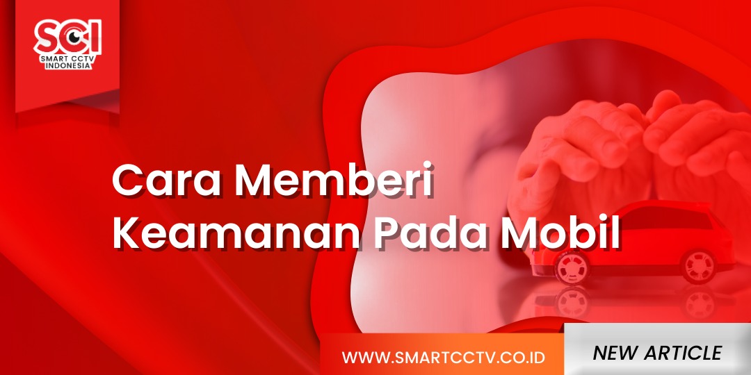 Cara Menjaga Keamanan Mobil